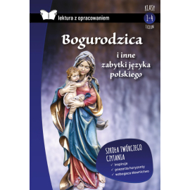 Bogurodzica i inne zabytki języka polskiego Lektura z opracowaniem