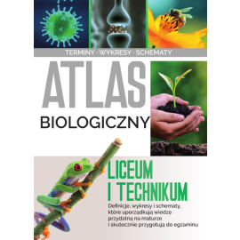 Atlas biologii Liceum i technikum