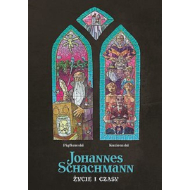 Johannes Schachmann. Życie i czasy.