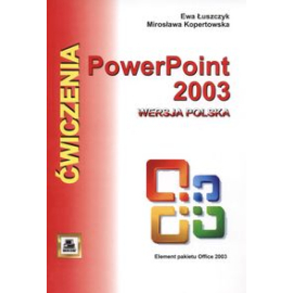 Ćwiczenia z Power Point 2003 wersja polska