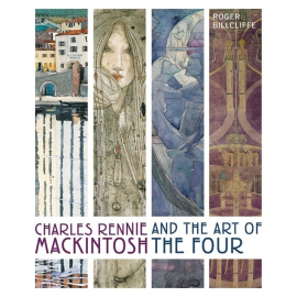 Charles Rennie Mackintosh and the Art of the Four