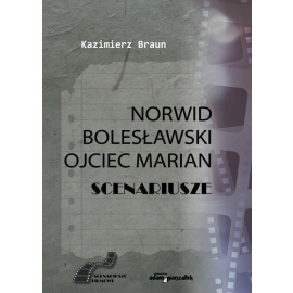 Scenariusze: Norwid, Bolesławski, Ojciec Marian
