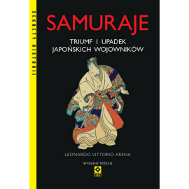 Samuraje triumf i upadek japońskich samurajów