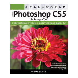 Real World Adobe Photoshop CS5 dla fotografów
