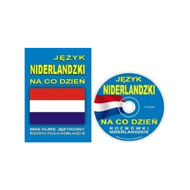 Język niderlandzki na co dzień Rozmówki niderlandzkie z płytą CD