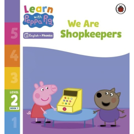 Learn with Peppa Pig Phonics Level 2 Book 7 We Are Shopkeepers