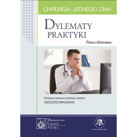 Chirurgia jednego dnia Dylematy praktyki