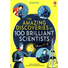 Amazing Discoveries of 100 Brilliant Scientists