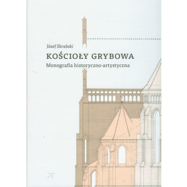 Kościoły Grybowa Monografia historyczno-artystyczna