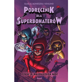 Podręcznik dla Superbohaterów Część 8: Najdłuższa noc