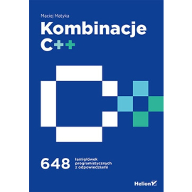 Kombinacje C++. 648 łamigłówek programistycznych z odpowiedziami