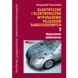 Elektryczne i elektroniczne wyposazenie pojazdów samochodowych Część 2 Wyposażenie elektroniczne