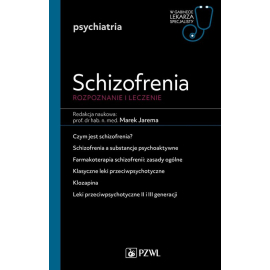 Schizofrenia Rozpoznanie i leczenie W gabinecie lekarza specjalisty. Psychiatria