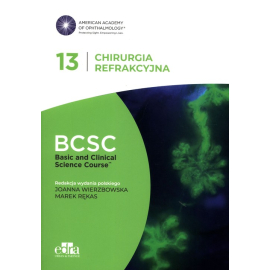 Chirurgia refrakcyjna. BCSC 13. SERIA BASIC AND CLINICAL SCIENCE COURSE
