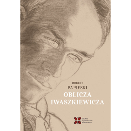 Oblicza Iwaszkiewicza