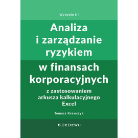 Analiza i zarządzanie ryzykiem w finansach korporacyjnych z zastosowaniem arkusza kalkulacyjnego Excel
