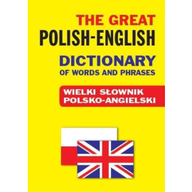 The Great Polish-English Dictionary of Words and Phrases