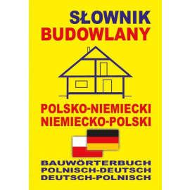 Słownik budowlany polsko-niemiecki niemiecko-polski