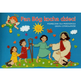 Pan Bóg kocha dzieci Czterolatki Podręcznik
