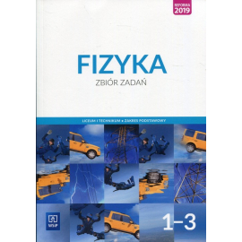 Fizyka 1-3 Zbiór zadań Zakres podstawowy