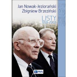 Jan Nowak Jeziorański Zbigniew Brzeziński Listy 1959-2003