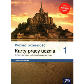 Poznać przeszłość 1 Karty pracy ucznia do historii Zakres podstawowy