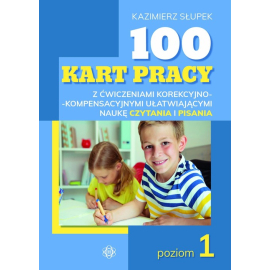 100 kart pracy z ćwiczeniami korekcyjno-kompensacyjnymi ułatwiającymi naukę czytania i pisania