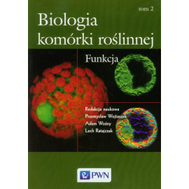 Biologia komórki roślinnej Tom 2 Funkcja