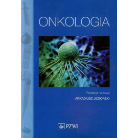Onkologia Podręcznik dla pielęgniarek