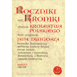 Roczniki czyli Kroniki sławnego Królestwa Polskiego