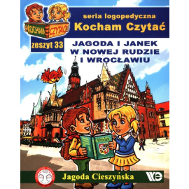 Kocham Czytać Zeszyt 33 Jagoda i Janek w Nowej Rudzie i Wrocławiu