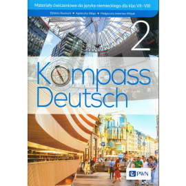 Kompass Deutsch 2 Materiały ćwiczeniowe do języka niemieckiego dla klas 7-8