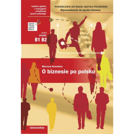 O biznesie po polsku  Podręcznik do nauki jęz polskiego (B1, B2)Wprowadz do języka biznesu