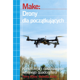 Make: Drony dla początkujących