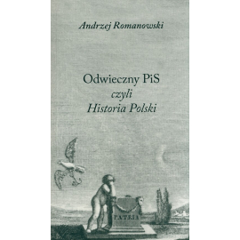 Odwieczny PiS czyli Historia Polski