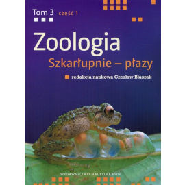 Zoologia Tom 3 Część 1 Szkarłupnie - płazy