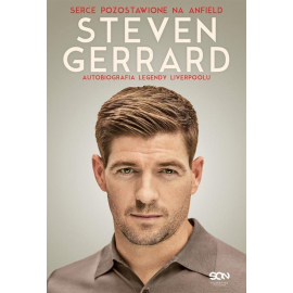 Steven Gerrard Autobiografia legendy Liverpoolu