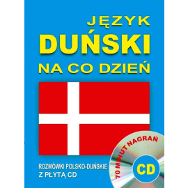 Język duński na co dzień. Rozmówki polsko-duńskie z płytą CD