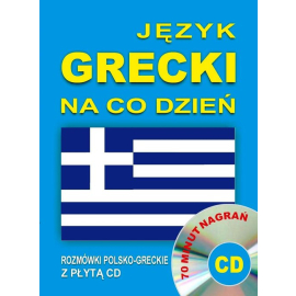 Język grecki na co dzień Rozmówki polsko-greckie z płytą CD