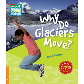 Why Do Glaciers Move? 6 Factbook