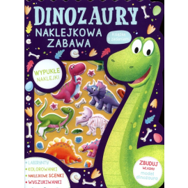 Dinozaury Naklejkowa zabawa Książka z zadaniami