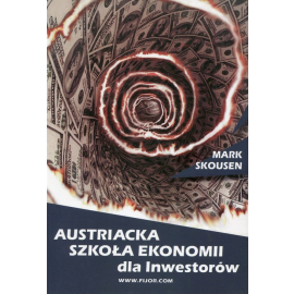 Austriacka szkoła ekonomii dla inwestorów