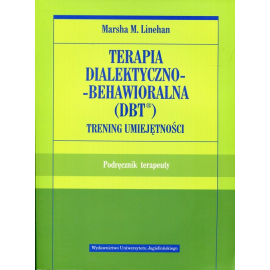 Terapia dialektyczno-behawioralna DBT Trening umiejętności