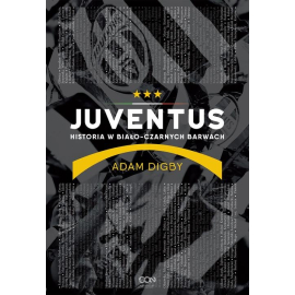 Juventus Historia w biało-czarnych barwach