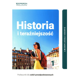 Historia i teraźniejszość 1 Podręcznik Zakres podstawowy