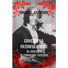 Ernestyna Potowska-Rose Od judaizmu do ateizmu i feminizmu