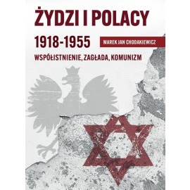 Żydzi i Polacy 1918-1955