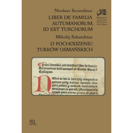 Liber de familia autumanorum, id est turchorum / O pochodzeniu Turków osmańskich