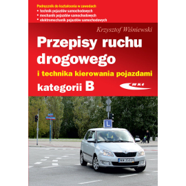 Przepisy ruchu drogowego i technika kierowania pojazdami kategorii B