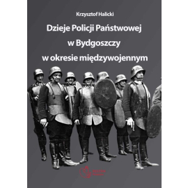 Dzieje Policji Państwowej w Bydgoszczy w okresie międzywojennym